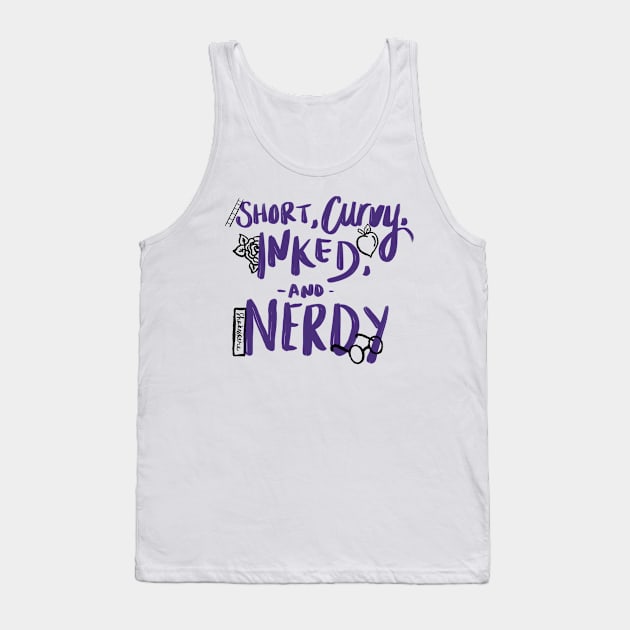 Short, Curvy, Inked, and Nerdy Tank Top by millersmystical